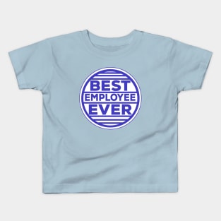 Best Employee Ever Kids T-Shirt